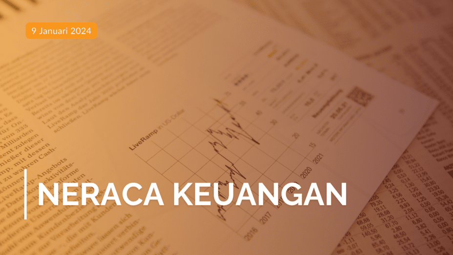Neraca Keuangan: Pengertian, Contoh, hingga Cara Menyusunnya