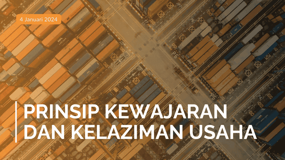 PKKU: Pentingnya Prinsip Kewajaran dan Kelaziman Usaha