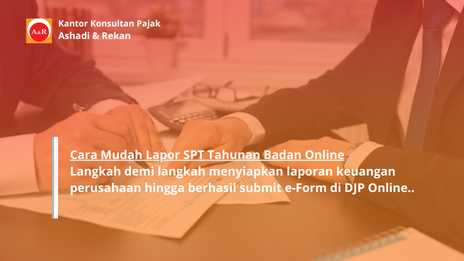 Cara Mudah Lapor SPT Tahunan Badan Online