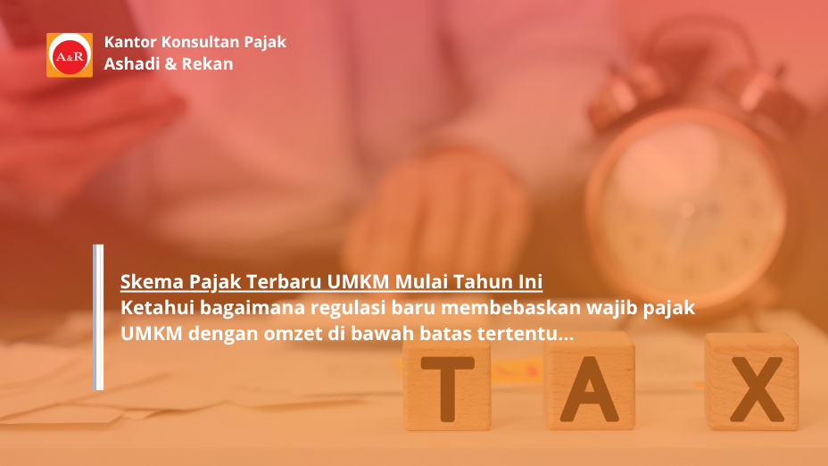 Skema Pajak Terbaru UMKM